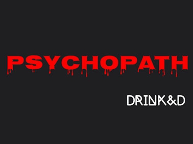 Drink&D Psychopath  サイコパス